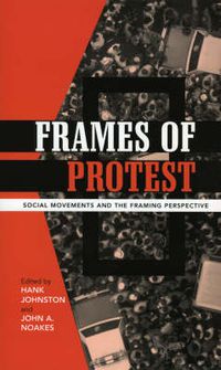 Cover image for Frames of Protest: Social Movements and the Framing Perspective