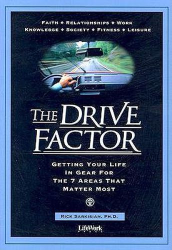 Cover image for The Drive Factor: Getting Your Life in Gear for the 7 Areas That Matter Most