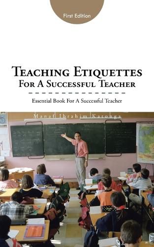 Cover image for Teaching Etiquettes for a Successful Teacher