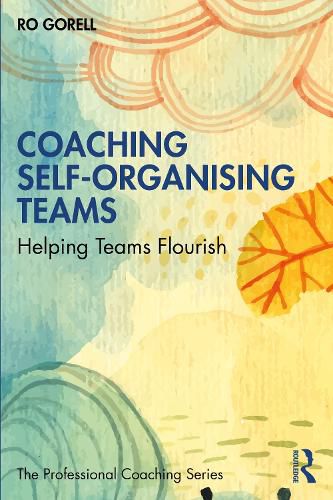 Cover image for Coaching Self-Organising Teams: Helping Teams Flourish