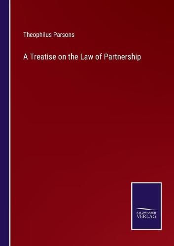 Cover image for A Treatise on the Law of Partnership