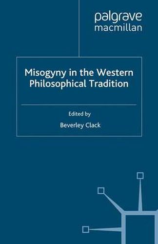 Cover image for Misogyny in the Western Philosophical Tradition: A Reader