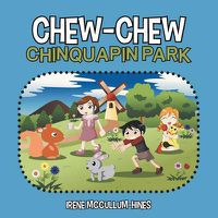 Cover image for Chew-Chew Chinquapin Park