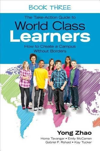 Cover image for The Take-Action Guide to World Class Learners Book 3: How to Create a Campus Without Borders