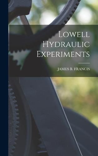 Lowell Hydraulic Experiments