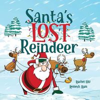 Cover image for Santa's Lost Reindeer: A Christmas Book That Will Keep You Laughing