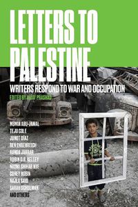 Cover image for Letters to Palestine: Writers Respond to War and Occupation