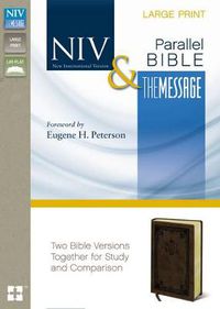 Cover image for NIV, The Message, Parallel Bible, Large Print, Leathersoft, Brown: Two Bible Versions Together for Study and Comparison