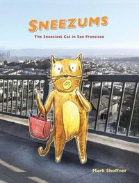 Cover image for Sneezums: The Sneeziest Cat in San Francisco