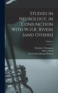 Cover image for Studies in Neurology, in Conjunction With W.H.R. Rivers [and Others]; Volume 1