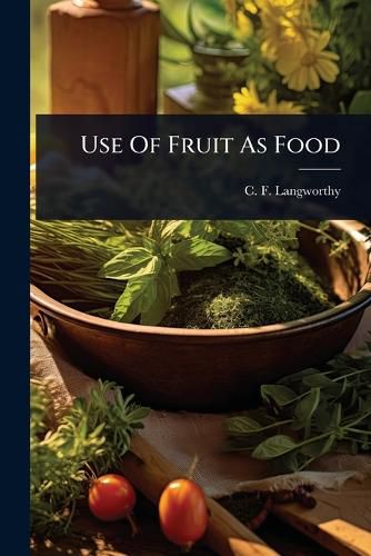 Cover image for Use Of Fruit As Food