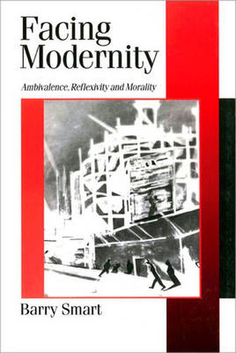 Cover image for Facing Modernity: Ambivalence, Reflexivity and Morality