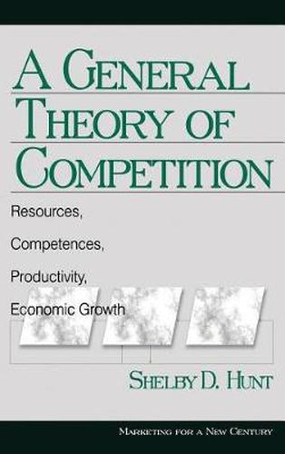 Cover image for A General Theory of Competition: Resources, Competences, Productivity, Economic Growth