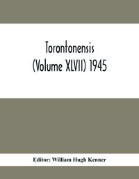 Cover image for Torontonensis (Volume XIVII) 1945