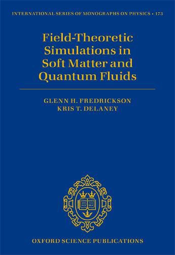 Cover image for Field Theoretic Simulations in Soft Matter and Quantum Fluids