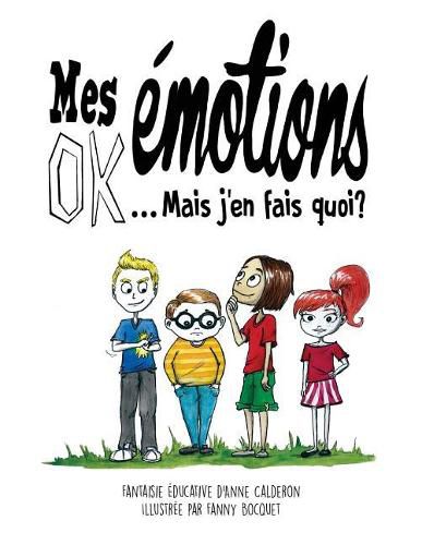 Cover image for Mes Emotions Ok ! Mais j'En Fais Quoi ?: Bande Dessin e Educative Pour Enfants