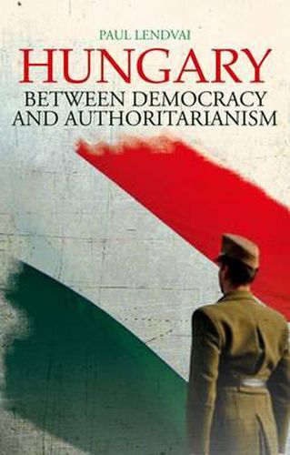 Cover image for Hungary: Between Democracy and Authoritarianism