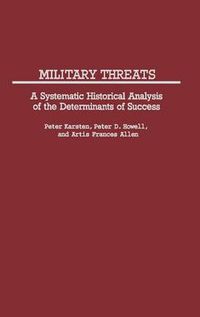 Cover image for Military Threats: A Systematic Historical Analysis of the Determinants of Success