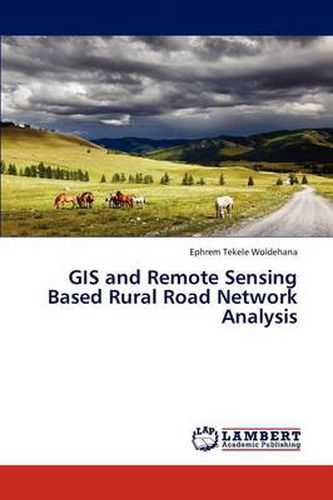 Cover image for GIS and Remote Sensing Based Rural Road Network Analysis