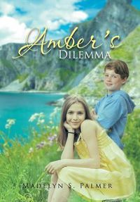 Cover image for Amber's Dilemma: Book II of the Land of Sterling Series