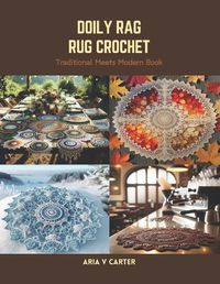 Cover image for Doily Rag Rug Crochet