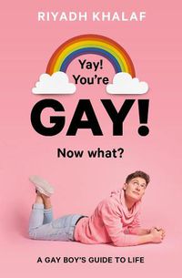 Cover image for Yay! You're Gay! Now What?