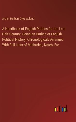 Cover image for A Handbook of English Politics for the Last Half-Century