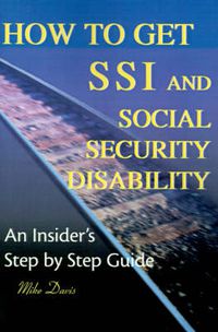 Cover image for How to Get SSI & Social Security Disability: An Insider's Step by Step Guide