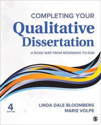 Cover image for Completing Your Qualitative Dissertation: A Road Map From Beginning to End