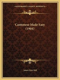 Cover image for Cantonese Made Easy (1904)