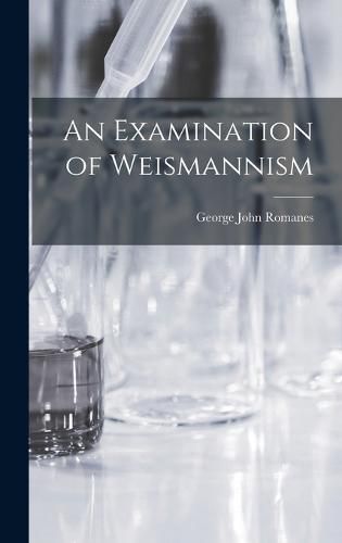 Cover image for An Examination of Weismannism