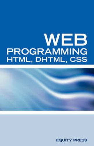 Web Programming Interview Questions with HTML, DHTML, and CSS: HTML, DHTML, CSS Interview and Certification Review