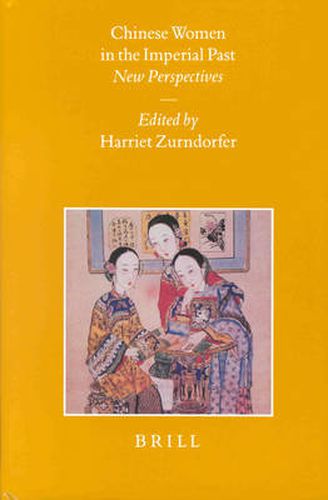 Cover image for Chinese Women in the Imperial Past: New Perspectives