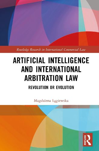 Artificial Intelligence and International Arbitration Law