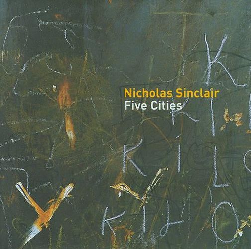 Cover image for Nicholas Sinclair: Five Cities
