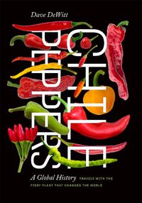 Cover image for Chile Peppers: A Global History