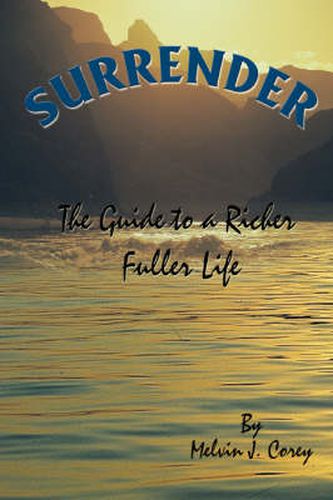 Cover image for Surrender: The Guide to a Richer Fuller Life