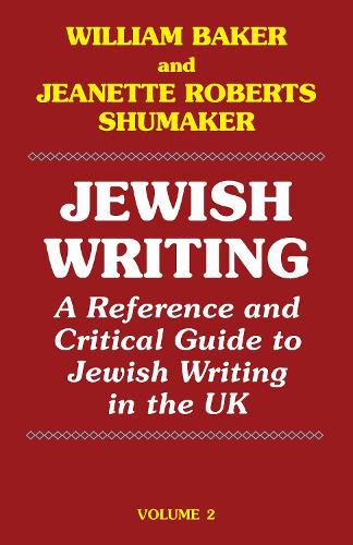 Jewish Writing: A Reference and Critical Guide to Jewish Writing in the UK