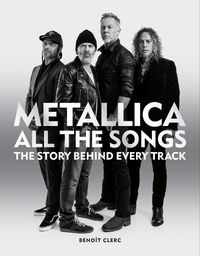 Cover image for Metallica All the Songs