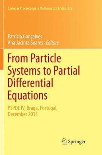 Cover image for From Particle Systems to Partial Differential Equations: PSPDE IV, Braga, Portugal, December 2015