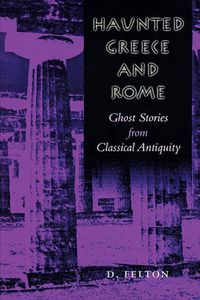 Cover image for Haunted Greece and Rome: Ghost Stories from Classical Antiquity