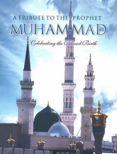 Cover image for A Tribute to the Prophet Muhammad: Celebrating the Blessed Birth