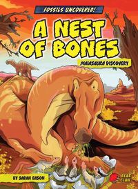 Cover image for A Nest of Bones: Maiasaura Discovery