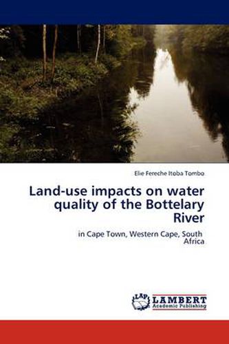 Cover image for Land-use impacts on water quality of the Bottelary River