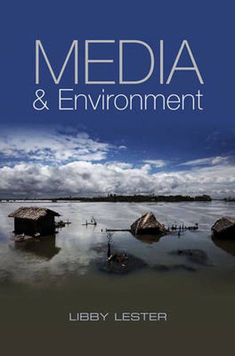 Cover image for Media and Environment: Conflict, Politics and the News