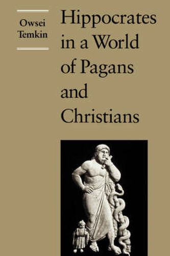 Cover image for Hippocrates in a World of Pagans and Christians