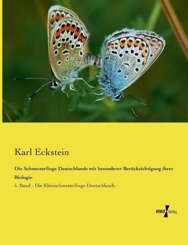 Cover image for Die Schmetterlinge Deutschlands mit besonderer Berucksichtigung ihrer Biologie: 5. Band - Die Kleinschmetterlinge Deutschlands