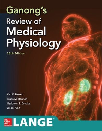 Cover image for Ganong's Review of Medical Physiology, Twenty  sixth Edition