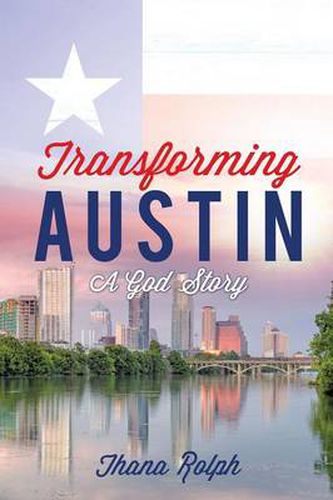 Cover image for Transforming Austin - A God Story