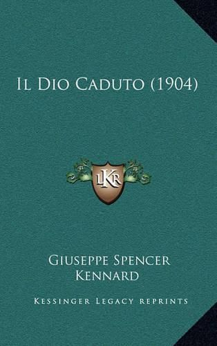 Cover image for Il Dio Caduto (1904)